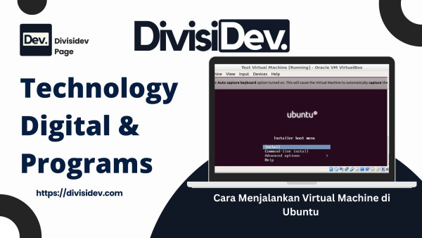 3 Cara Menjalankan Virtual Machine di Ubuntu untuk Pemula yang Pengen Kelihatan Jagoan!